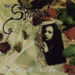 Long Ago and Far Away - The Shroud