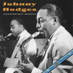Essential Jazz Masters - Johnny Hodges Essential Jazz Masters - Johnny Hodges
