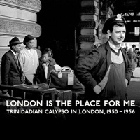 Lord Kitchener - London Is the Place for Me