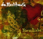 Blechhauf'n - Ich liebe dich (Live)