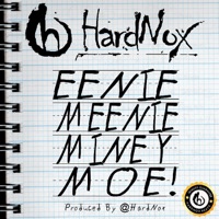 Eenie Meenie Miney Moe! - Single - HardNox