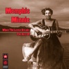 When The Levee Breaks - The Best Of Memphis Minnie