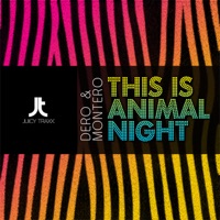 This is Animal Night - Dero & Alejandro Montero