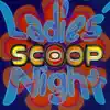 Scoop - Ladies' Night (Club Mix)