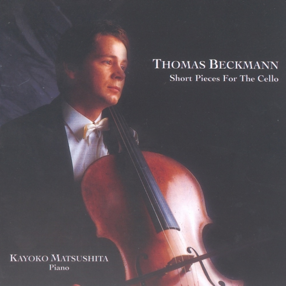 Обложка альбома «Short Pieces for the Cello» — Thomas Beckmann