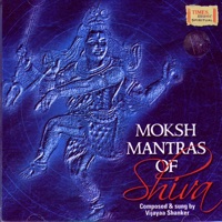 Moksh Mantras Of Shiva - Vijayaa Shanker