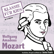 Klassik für Kids - Mozart (Teil 1) - Klassik für Kids