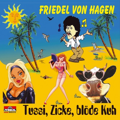 Tussi, Zicke, blöde Kuh - EP