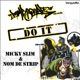 Micky Slim and Nom de Strip Do It