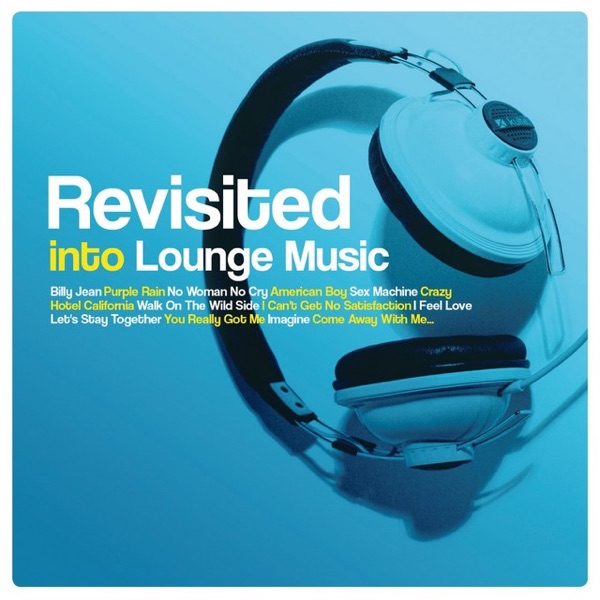 Revisited Into Lounge Music - Various Artists