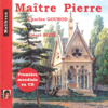Charles Gounod : Maître Pierre - Le médecin malgré lui (Première mondiale) - Various Artists