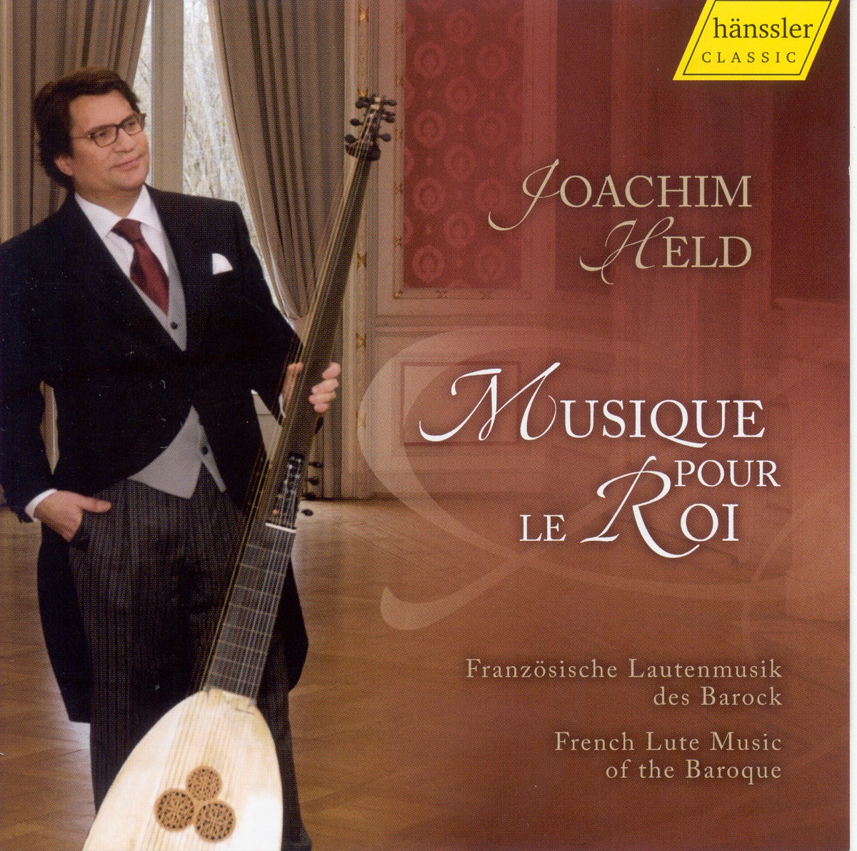 Lute and Theorbo Music: Held, Joachim - Gallot, J. - Visee, R. de - Mouton, C. - Couperin, F. - Gaultier, E. (Musique Pour Le Roi) cover art