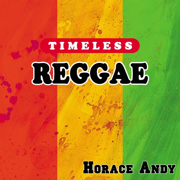 Обложка альбома «Timeless Reggae: Horace Andy» — Horace Andy