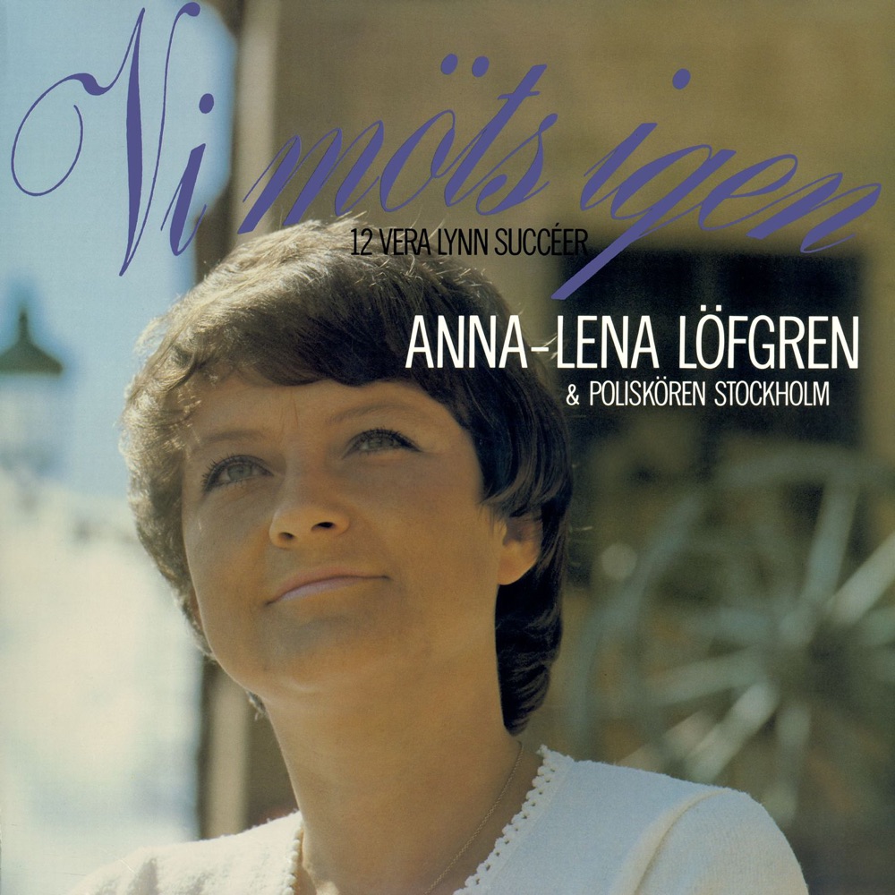 Обложка альбома «Vi Möts Igen» — Anna-Lena Löfgren & Poliskören Stockholm