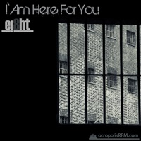 I Am Here for You - Ei8ht