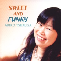 Sweet and Funky - Akiko Tsuruga