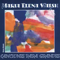 Como la Cigarra — Maria Elena Walsh