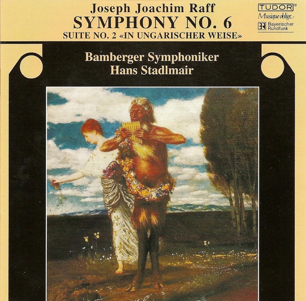 Raff: Symphony No. 6 & Suite No. 2