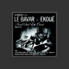 Le Bavar & Ekoué