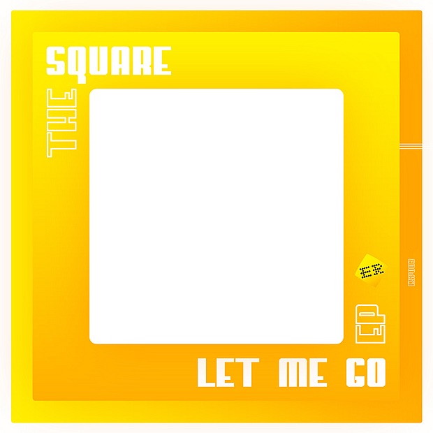 Обложка альбома «Let Me Go - Single» — The Square