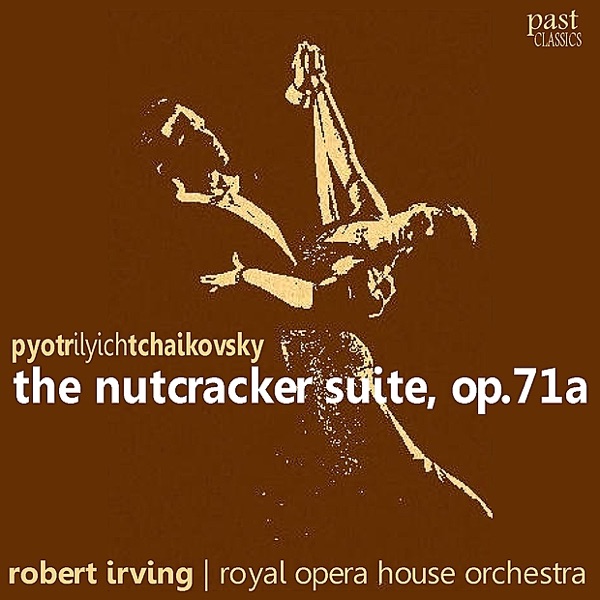 Tchaikovsky: the Nutcracker Suite, Op. 71a