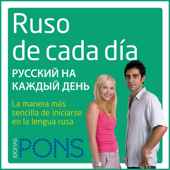 Ruso de cada día [Everyday Russian]: La manera más sencilla de iniciarse en la lengua rusa (Unabridged) - Pons Idiomas