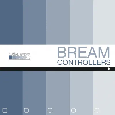 Listen to Controllers - Single by Bream