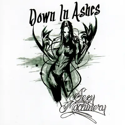 Listen to Sexy Machinery by Down In Ashes