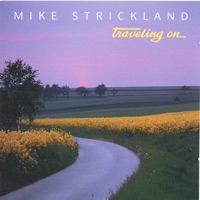 Traveling On - Mike Strickland