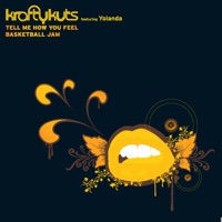 Tell Me How You Feel - Single - Krafty Kuts
