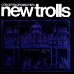 New Trolls - Concerto Grosso No. 1: 4° Tempo Shadows (Per Jimy Hendrix)
