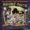 Swamp Opera - Too Slim & The Taildraggers new Single