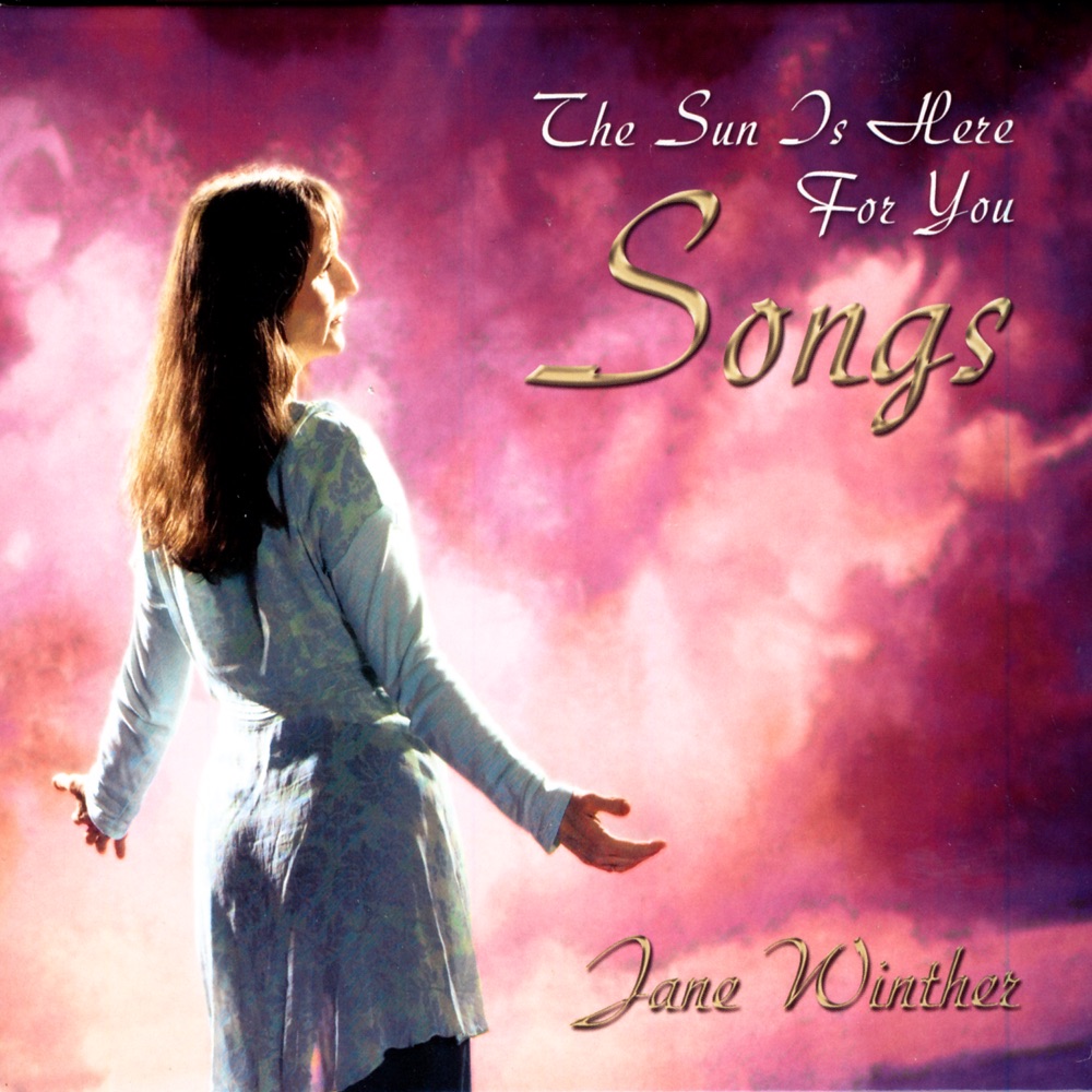 Обложка альбома «Songs - the Sun Is Here for You» — Jane Winther