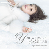 You were... / BALLAD - EP