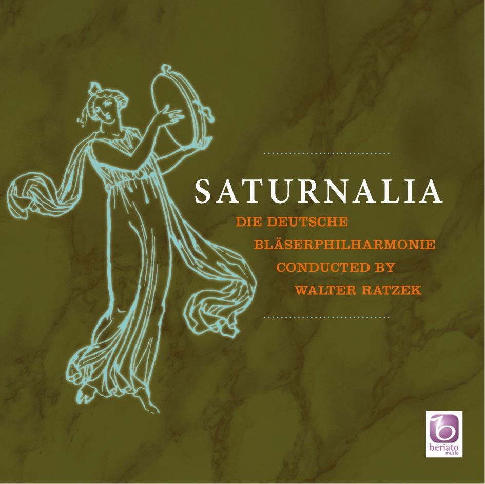 Обложка альбома «Saturnalia» — Deutsche Bläserphilharmonie & Walter Ratzek