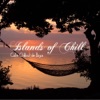 Islands of Chill - From Isla del Mar to Formentera Best Ibiza Chillout Anthems 2011 Chill Album, 2011