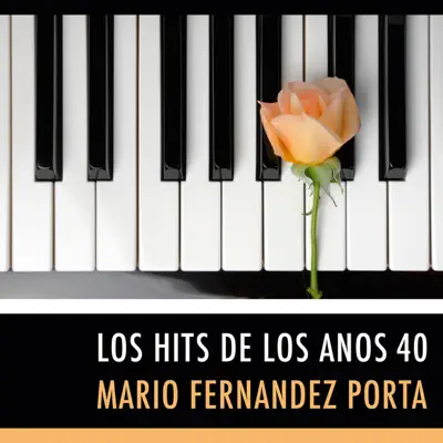 Los Hits de los Años 40 - Mario Fernández Porta