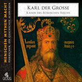 Karl der Große: Kaiser des römischen Reichs - Elke Bader