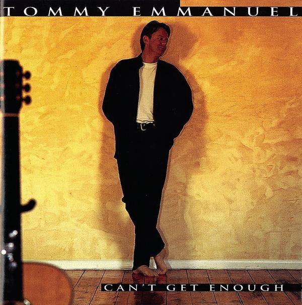 Обложка альбома «Can't Get Enough» — Tommy Emmanuel