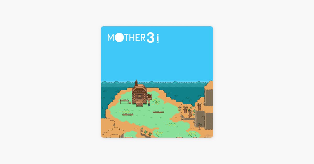 Nintendo MOTHER3 マザー3 サウンドトラック サントラ OST MOTHER3i - MOTHER3のアルバム - Apple Music