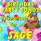 Happy Birthday to Sage (Saege, Saige, Saje) - Personalized Kid Music lyrics