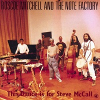 This Dance Is for Steve Mccall - Roscoe Mitchell & The Note Factory