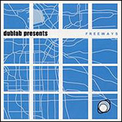 Dublab Presents - Freeways