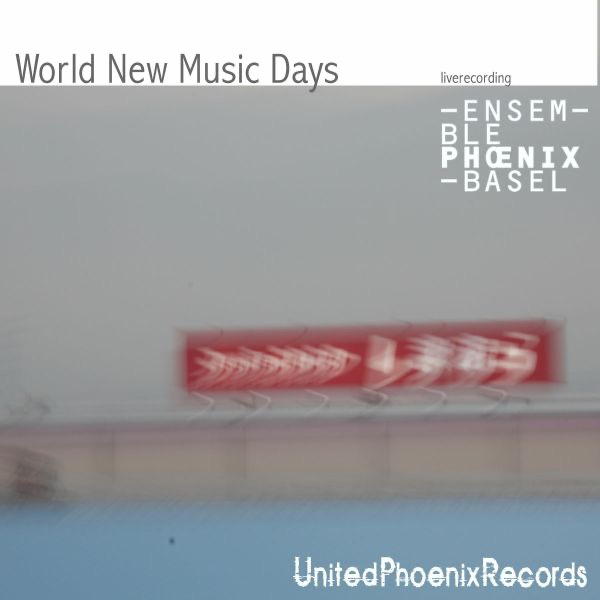 Обложка альбома «Rojko, Chung, Vanhecke, Yamamoto & Pritchard: World New Music Days (Live)» — Ensemble Phoenix Basel
