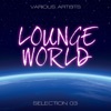 Lounge World, Selection 3