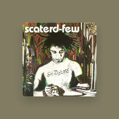 Listen to Scaterd Few, watch music videos, read bio, see tour dates & more!