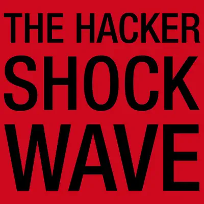 Listen to Shockwave - EP by The Hacker