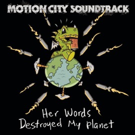 Her Words Destroyed My Planet Motion City Soundtrack