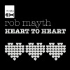 Rob Mayth - Heart to Heart (Manian Radio Mix)