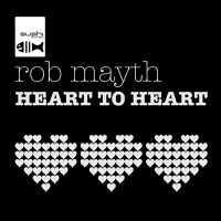 Rob Mayth - Heart to Heart (Manian Radio Mix)